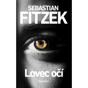 Lovec očí -  Sebastian Fitzek
