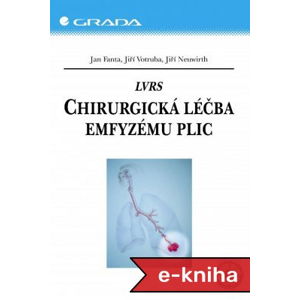 LVRS – Chirurgická léčba emfyzému plic - Jan Fanta, Jiří Votruba, Jiří Neuwirth [E-kniha]