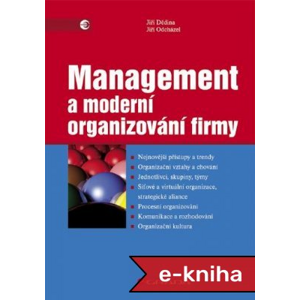 Management a moderní organizování firmy - Jiří Dědina, Jiří Odcházel [E-kniha]