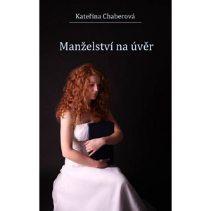 Manželství na úvěr -  Kateřina Chaberová