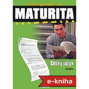 Maturita - Český jazyk - Marie Sochrová [E-kniha]