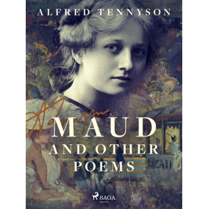 Maud and Other Poems -  Alfred Tennyson