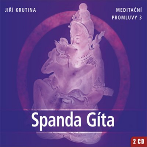 Meditační promluvy 3 - Spanda Gíta - Jiří Krutina [audiokniha]