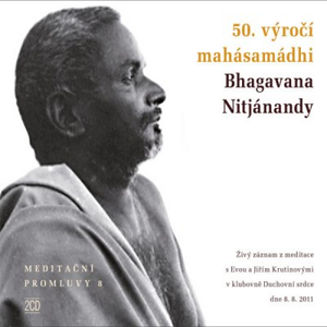 Meditační promluvy 8 - 50. výročí mahásamádhi Bhagavana Nitjánandy - Jiří Krutina [audiokniha]