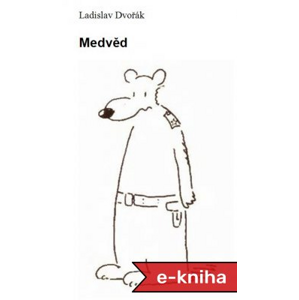 Medvěd - Ladislav Dvořák [E-kniha]