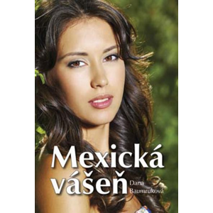 Mexická vášeň - Dana Baumruková [kniha]