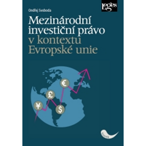 Mezinárodní investiční právo v kontextu Evropské unie -  Ondřej Svoboda