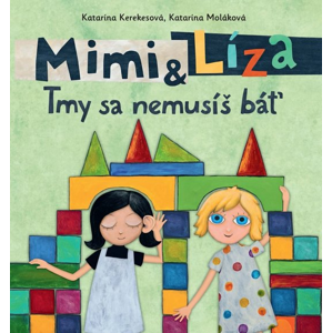 Mimi a Líza Tmy sa nemusíš báť -  Katarína Kerekesová