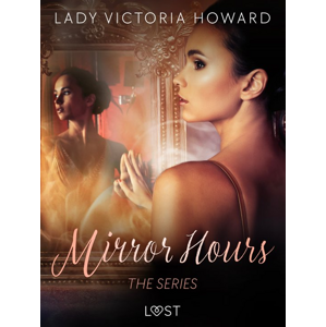Mirror Hours: the series - a Time Travel Romance -  Lady Victoria Howard