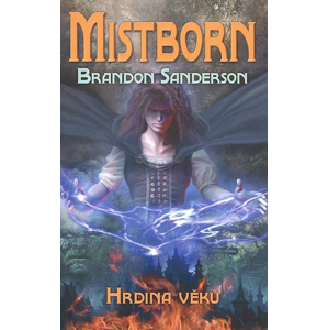 Mistborn Hrdina věků -  Brandon Sanderson