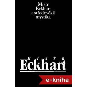 Mistr Eckhart a středověká mystika - Jan Sokol [E-kniha]