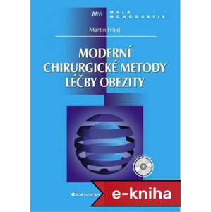 Moderní chirurgické metody léčby obezity: s doprovodným CD ROMem - Martin Fried [E-kniha]