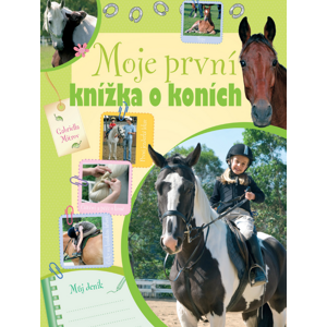 Moje první knížka o koních -  Autor Neuveden