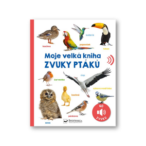 Moje velká kniha Zvuky ptáků -  Autor Neuveden