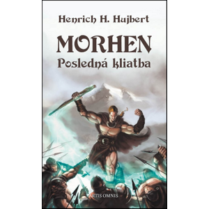 Morhen – Posledná kliatba -  Henrich H. Hujbert