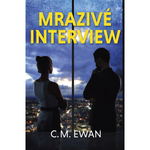 Mrazivé interview -  C. M. Ewan