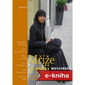 Mříže v ráji: Muslimské ženy v Evropě - Magdalena Frouzová [E-kniha]