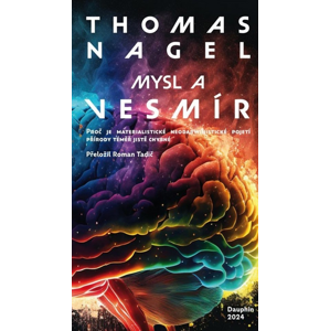 Mysl a vesmír -  Thomas Nagel