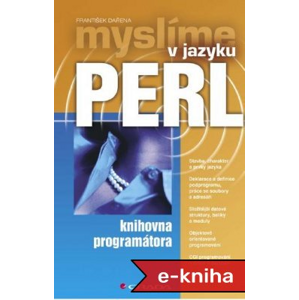 Myslíme v jazyku Perl: knihovna programátora - František Dařena [E-kniha]