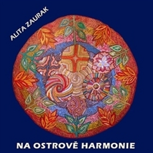 Na ostrově harmonie - Alita Zaurak [audiokniha]