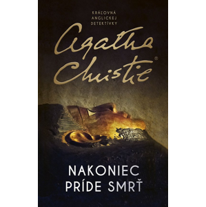 Nakoniec príde smrť -  Agatha Christie