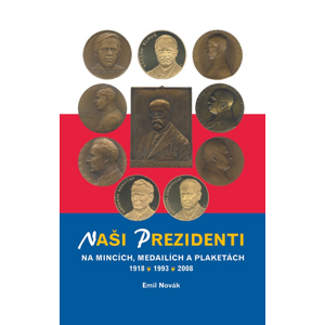 Naši prezidenti na mincích, medailích a plaketách 1918 – 2008 -  Emil Novák
