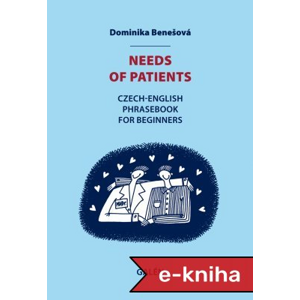 Needs of patients - Dominika Benešová [E-kniha]