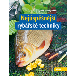 Nejúspěšnější rybářské techniky -  Jan Gutjahr