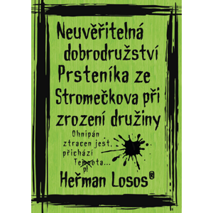 Neuvěřitelná dobrodružství Prsteníka ze Stromečkova při zrození družiny -  Heřman Losos