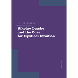 Nikolay Lossky and the Case for Mystical Intuition -  Karel Sládek