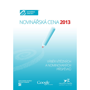 Novinářská cena 2013 -  Nadace Open Society Fund Praha