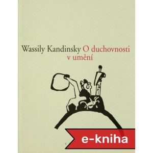 O duchovnosti v umění - Wassily Kandinsky [E-kniha]