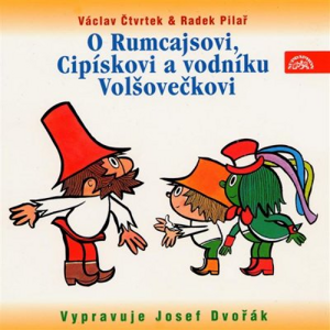 O Rumcajsovi, Cipískovi a vodníku Volšovečkovi - Václav Čtvrtek [audiokniha]