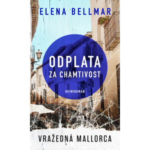 Odplata za chamtivost -  Elena Bellmar