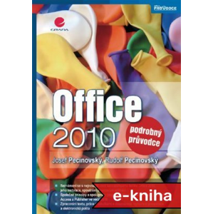 Office 2010: podrobný průvodce - Josef Pecinovský, Rudolf Pecinovský [E-kniha]