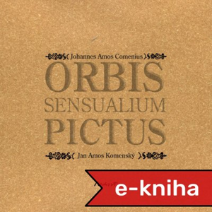 Orbis sensualium pictus - Jan Amos Komenský [E-kniha]