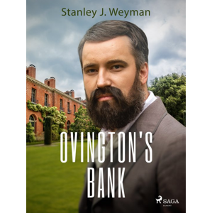Ovington's Bank -  Stanley J. Weyman