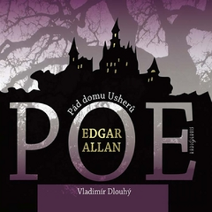 Pád domu Usherů, Berenice - Edgar Allan Poe [audiokniha]