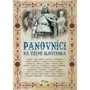 Panovníci na území Slovenska -  Autor Neuveden