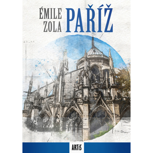 Paříž -  Émile Zola