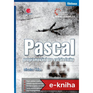 Pascal: programování pro začátečníky - Miroslav Virius [E-kniha]