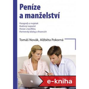 Peníze a manželství - Alžběta Pokorná, Tomáš Novák [E-kniha]