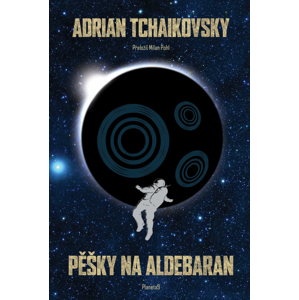 Pěšky na Aldebaran -  Adrian Tchaikovsky