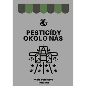 Pesticídy okolo nás -  Viera Peterková