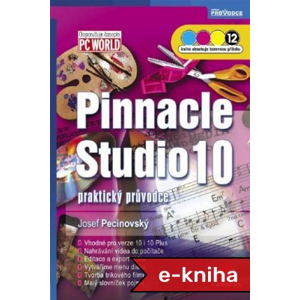 Pinnacle Studio 10: praktický průvodce - Josef Pecinovský [E-kniha]