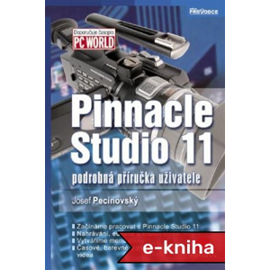 Pinnacle Studio 11: podrobná příručka uživatele - Josef Pecinovský [E-kniha]