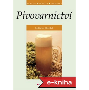 Pivovarnictví - Ladislav Chládek [E-kniha]
