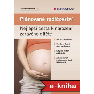 Plánované rodičovství: Nejlepší cesta k narození zdravého dítěte - Stanislav Trča [E-kniha]