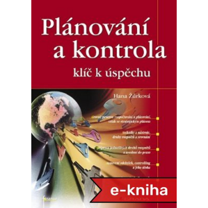 Plánování a kontrola: klíč k úspěchu - Hana Žůrková [E-kniha]