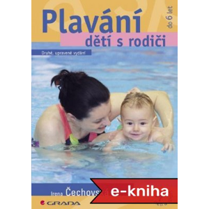 Plavání dětí s rodiči: druhé, upravené vydání - Irena Čechovská [E-kniha]